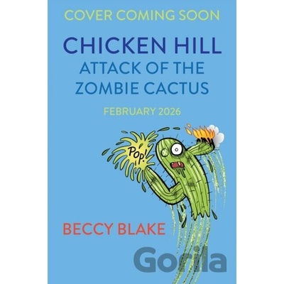Bloomsbury Publishing Chicken Hill: Attack of the Zombie Cactus