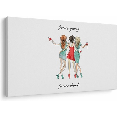 Obraz - Forever young, forever drunk, jednodielne 150x100 cm