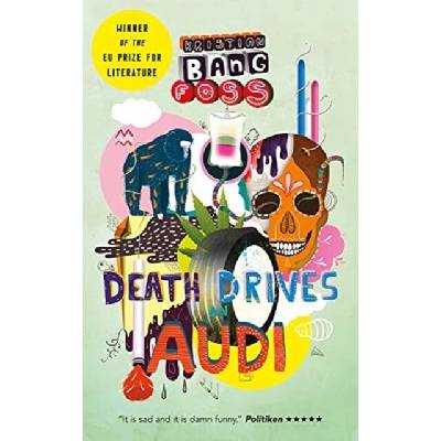 Death Drives an Audi - Kristian Bang Foss – Hledejceny.cz