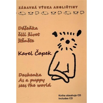 Dášeňka, čili život štěněte + CD / Dashenka As a puppy Sees the world - Karel Čapek – Hledejceny.cz