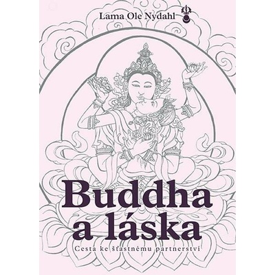 Buddha a láska - Cesta ke šťastnému partnerství
