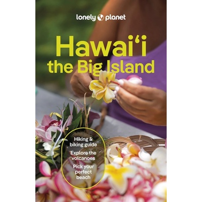 Hawai´i, the Big Island průvodce 6th 2024 Lonely Planet