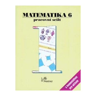 Matematika 6.r. pracovní sešit 1.díl s komentářem pro - Molnár,Kopecký
