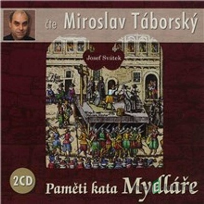 Paměti kata Mydláře - Josef Svátek; Miroslav Táborský