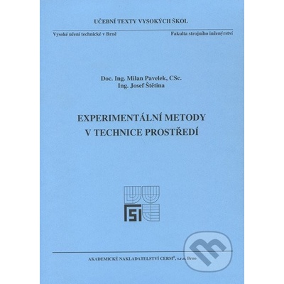 Experimentální metody v technice prostředí - Milan Pavelek, Josef Štětina