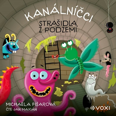 Kanálníčci: Strašidla z podzemí - Michaela Fišarová