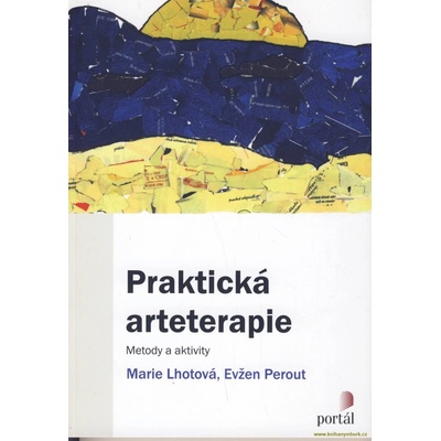 Praktická arteterapie - Marie Lhotová, Evžen Perout