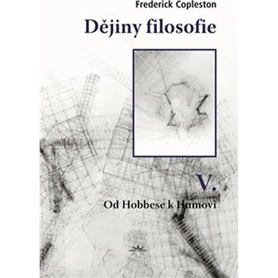 Dějiny filosofie V. - Od Hobbese k Humovi - Frederick Charles Copleston