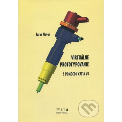 Virtuálne prototypovanie s pomocou Catia V5 - STU