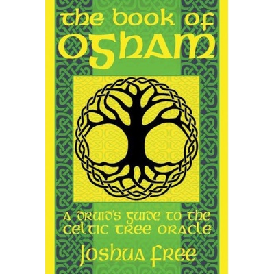 The Book of Ogham: A Druid's Guide to the Celtic Tree Oracle – Hledejceny.cz