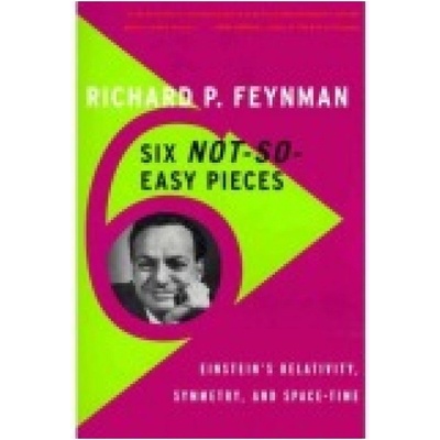 Six Not-So-Easy Pieces, Einstein's Relativity, Symmetry, and Space-Time BASIC BOOKS
