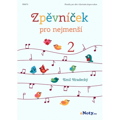 Zpěvníček pro nejmenší 2 – Hledejceny.cz