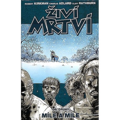 Živí mrtví (Díl druhý) - Robert Kirkman, Charlie Adlard a kol.