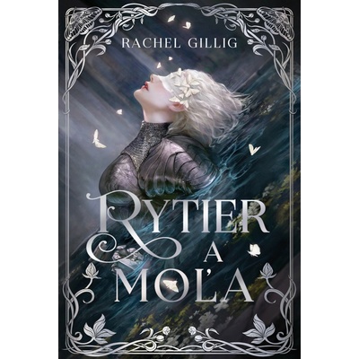 Rytier a Moľa - Rachel Gillig