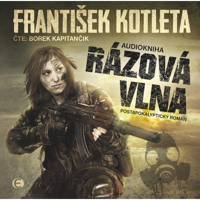 Rázová vlna - František Kotleta - Čte Borek Kapitančík