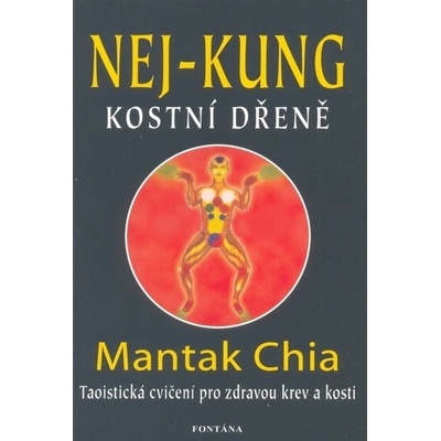Nej-kung kostní dřeně - Mantak Chia