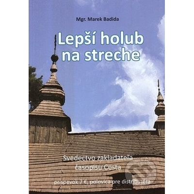 Lepší holub na streche - Marek Badida – Hledejceny.cz