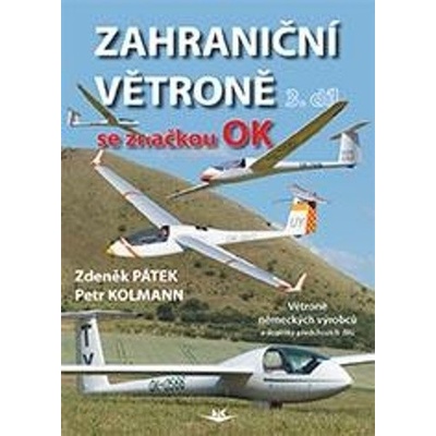 Zahraniční větroně se značkou OK 3. díl - Petr Kolmann, Zdeněk Pátek