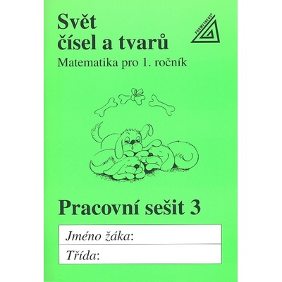 Hošpesová, Alena - Svět čísel a tvarů Pracovní sešit 3 – Hledejceny.cz