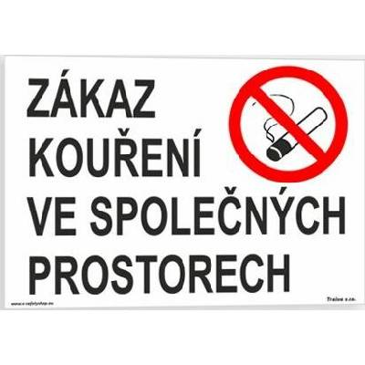 Traiva s.r.o Zákaz kouření ve společných prostorech Verze: Plast 210 x 148 mm (A5) tl. 2 mm - Kód: 09234