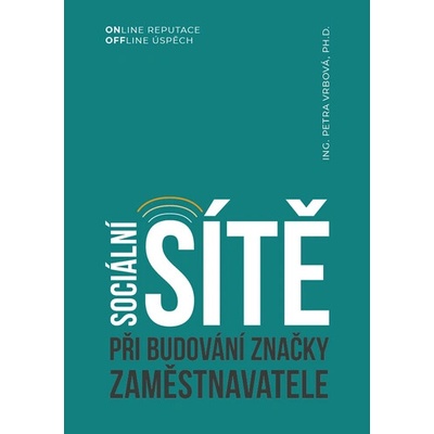 Sociální sítě při budování značky zaměstnavatele - Petra Vrbová