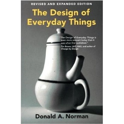 The Design of Everyday Things, revised and ex... - Donald A. Norman – Hledejceny.cz