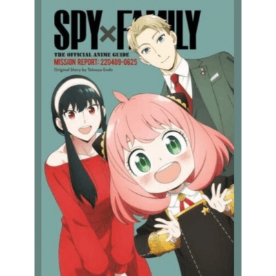 Spy x Family: The Official Anime Guide-Mission Report: 220409-0625 - Tacuja Endó
