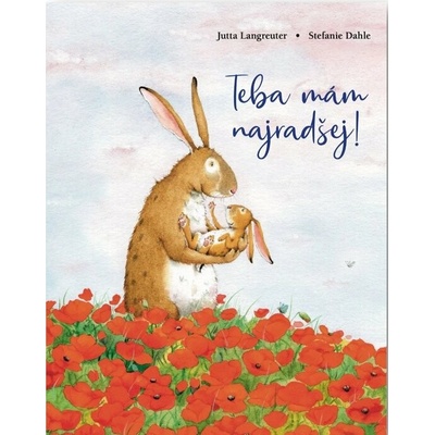 Teba mám najradšej!