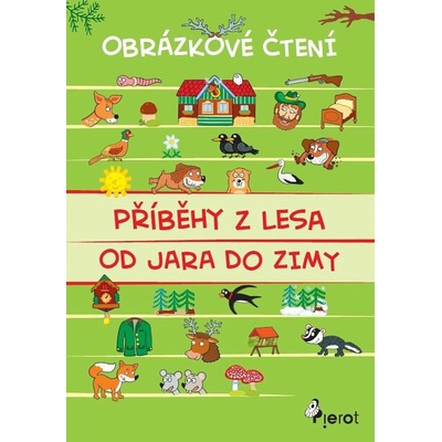 Příběhy z lesa od jara do zimy - Obrázkové čtení