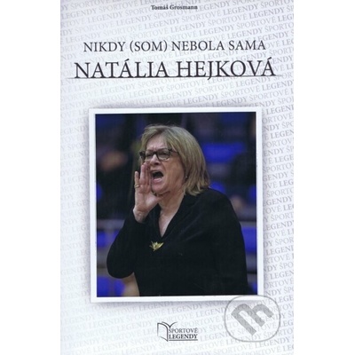 Natália Hejková - Nikdy (som) nebola sama