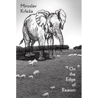 On the Edge of Reason Krleza Miroslav
