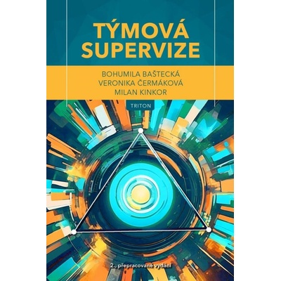 Týmová supervize, 2. vydání - Bohumila Baštecká