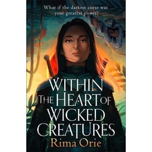 Within the Heart of Wicked Creatures - Rima Orie