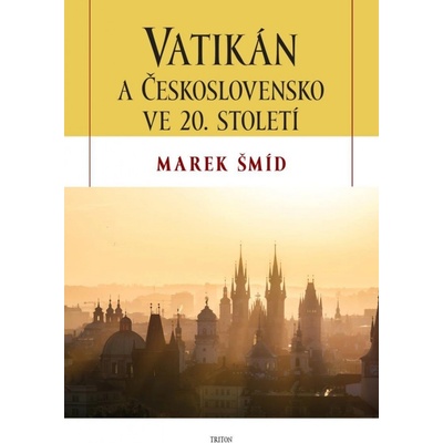 Vatikán a Československo ve 20. století - Marek Šmíd