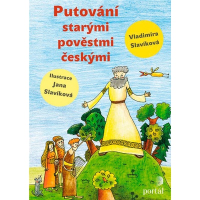 Putování starými pověstmi českými - Vladimíra Slavíková