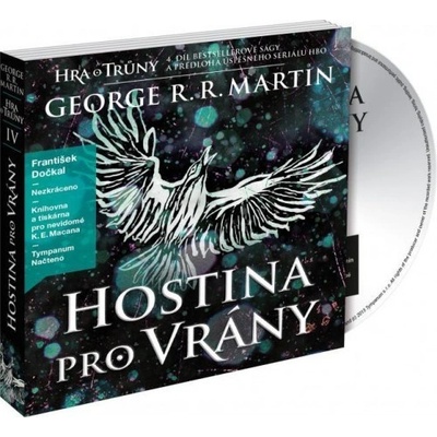 Hostina pro vrány - Píseň ledu a ohně 4 - George R.R. Martin – Hledejceny.cz