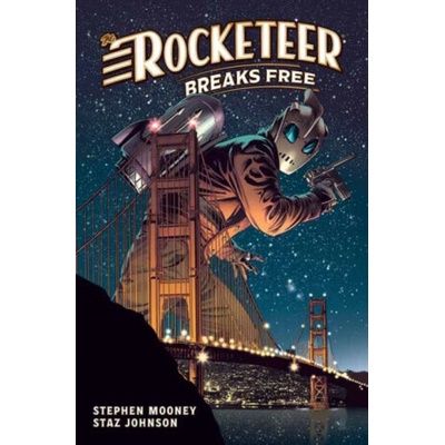 The Rocketeer: Breaks Free - Staz Johnson, Stephen Mooney – Hledejceny.cz