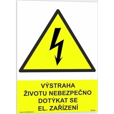 Traiva s.r.o Výstraha životu nebezpečno dotýkat se el. zařízení Verze: Plast 210 x 297 mm (A4) tl. 0.5 mm - Kód: 00476
