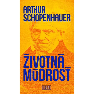 Životná múdrosť - Arthur Schopenhauer – Hledejceny.cz