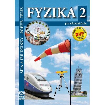 Fyzika 2 pro základní školy Síla a její účinky pohyb těles