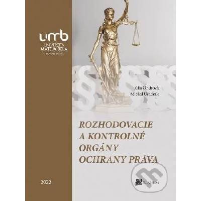 Rozhodovacie a kontrolné orgány ochrany práva - Júlia Ondrová – Hledejceny.cz