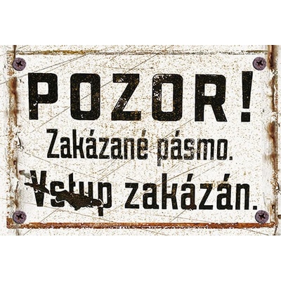 Ceduľa Pozor! Zakázané pásmo