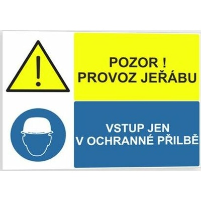 Traiva s.r.o Pozor! Provoz jeřábů Vstup jen v ochranné přilbě Verze: Plast 297 x 210 mm (A4) tl. 0.5 mm - Kód: 02222