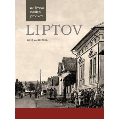 Liptov zo života našich predkov