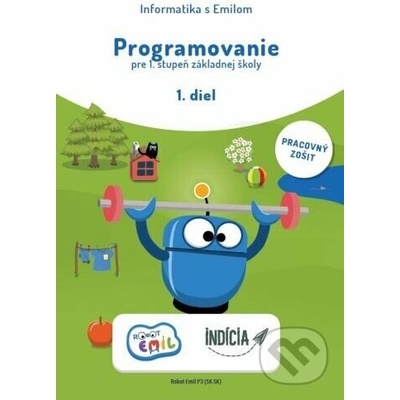 Programovanie pre 1. stupeň základnej školy 1. diel, pracovný zošit - Andrej Blaho – Hledejceny.cz