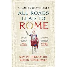 All Roads Lead to Rome - Jones, Rhiannon Garth