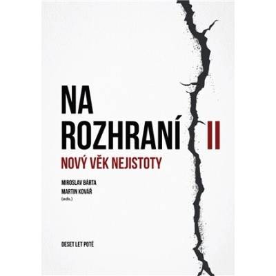 Na rozhraní II - Nový věk nejistoty