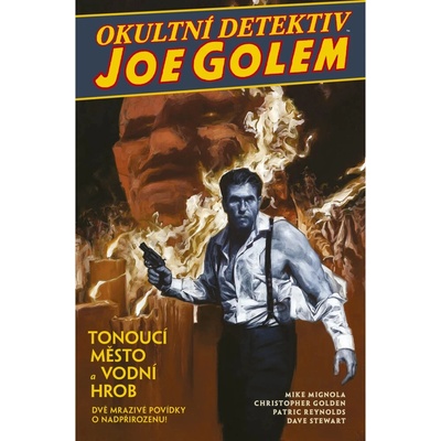 Okultní detektiv Joe Golem 1 - Tonoucí město a Vodní hrob