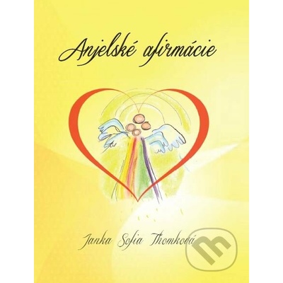 Janka Sofia Thomková Anjelské afirmácie