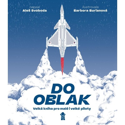 Do oblak – Velká kniha pro malé i velké piloty – Hledejceny.cz